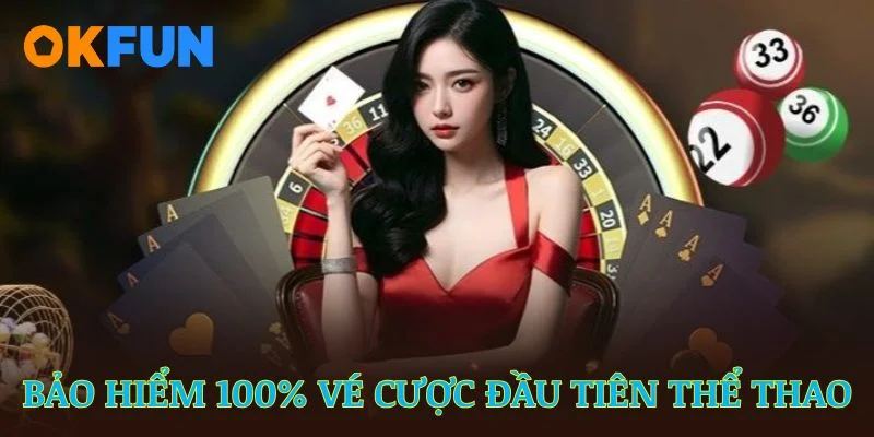 bao-hiem-100%-ve-cuoc