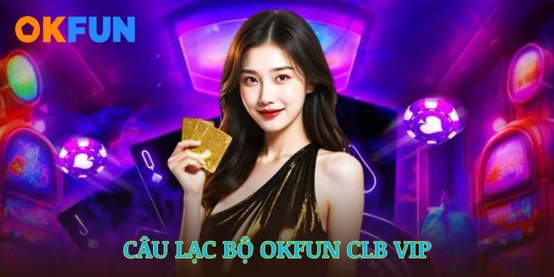 clb-okfun-clb-vip